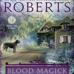 Blood Magick (Cousins O'Dwyer) by Nora Roberts